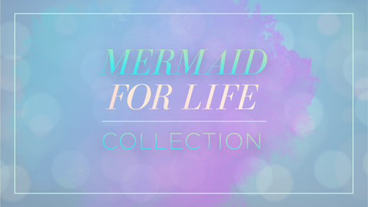 MERMAID FOR LIFE COLLECTION - Channel your inner mermaid