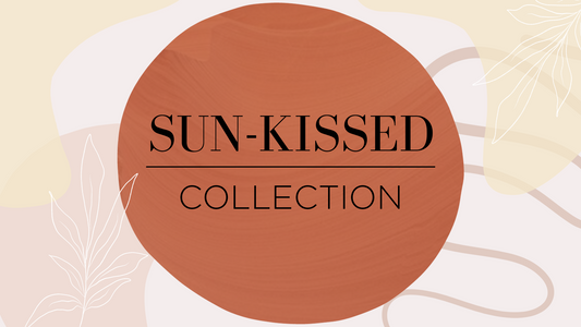 SUN-KISSED COLLECTION - Are you ready for summer?