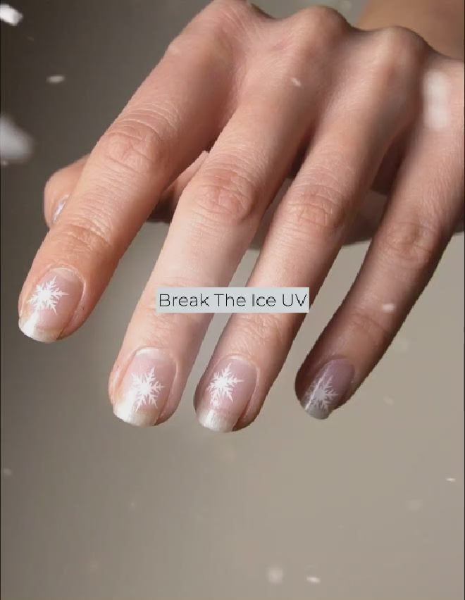 Break The Ice UV